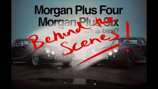 Morgan Plus Four Vs Morgan Plus Six BEHIND THE SCENE [upl. by Hutchings]