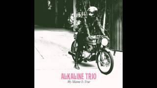 Alkaline Trio  quotUntil Death Do Us Partquot Full Album Stream [upl. by Hopkins]