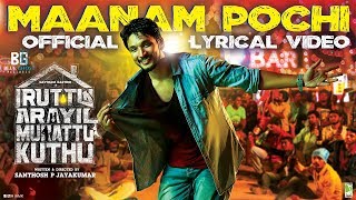 Iruttu Araiyil Murattu Kuththu  Maanam Pochi  Official Lyric Video  Gautham Karthik  Santhosh [upl. by Ocsicnarf]