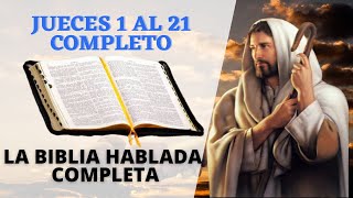 JUECES COMPLETO LA BIBLIA HABLADA COMPLETA EN ESPAÑOL  EL EVANGELIO DE HOY [upl. by Eddie]