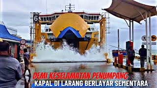 DEMI KESELAMATAN❗KAPAL DI LARANG BERLAYAR KARENA CUACA EXTREME DI PELABUHAN MERAK [upl. by Saxen]