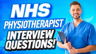 NHS PHYSIOTHERAPIST Interview Questions amp Answers How to PREPARE for a PHYSIOTHERAPY Interview [upl. by Botsford958]