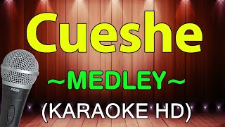 Ulan Bakit  Cueshe Medley  KARAOKE HD [upl. by Octavian625]