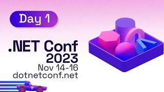 NET Conf 2023  Day 1 [upl. by Noteloc]