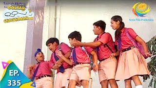 Taarak Mehta Ka Ooltah Chashmah  Episode 335  Full Episode [upl. by Murdoch]