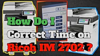 How to Correct Date and Time on Ricoh IM 2702 Printer [upl. by Evyn]