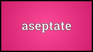 Aseptate Meaning [upl. by Siradal]