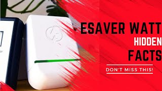 Esaver Watt Reviews 2023  Unbelievable Secrets of Esaver Watt Unveiled [upl. by Doble]