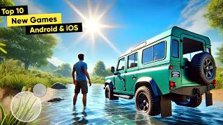 Top 10 New Games for Android amp iOS july 2024 OfflineOnline  New Android Games of 2024 [upl. by Eyanaj]