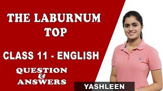 Poem The Laburnum Top  Explanation And Question And Answers  Class 11 English  iWiz Yashleen [upl. by Noira727]