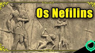 OS GIGANTES ANTIDILUVIANOS NEFILINS E OS VIGILANTES  THE ANTIFLOOD GIANTS NEPHILIM AND THE WATCHERS [upl. by Yrtnej45]