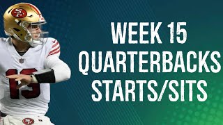 Quarterbacks StartsSits Week 15 Fantasy Football [upl. by Anwadal]