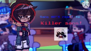 Sanses react to Killer sans  Sans Reaction  Gachareaction  Ft Killer sans  Angst  Gacha club [upl. by Erasaec]