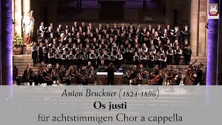 Os justi  Anton Bruckner 18241896 [upl. by Enelyt]