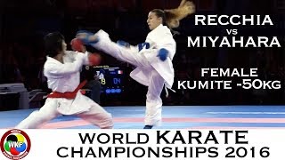 FINAL Female Kumite 50kg RECCHIA FRA vs MIYAHARA JPN 2016 World Karate Championships [upl. by Riki]