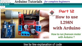 L298N motor driver with Arduinocode explained  controlling Johnson motors  Arduino tutorial 12 [upl. by Neyugn]