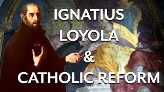 Ignatius Loyola and the Catholic Reformation [upl. by Phionna]