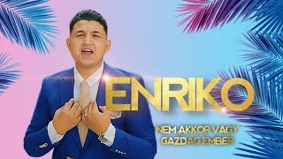 Enriko Nem akkor vagy gazdag ember AUDIO [upl. by Shererd]