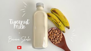 Tigernut Milk  how I make my plant based milk and a banana milkshake [upl. by Mathian]