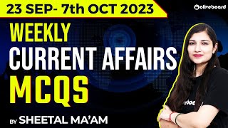 Weekly Current Affairs 2023  23rd Sep  7th Oct 2023  Current Affairs September 2023  Sheetal Mam [upl. by Fleta]