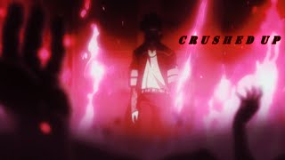 「Crushed Up」Mixed Anime「AMVFLOW」4K [upl. by Flavia663]