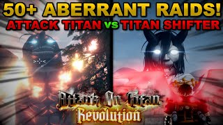 ABERRANT RAIDS With a TITAN SHIFTER In Roblox Attack On Titan Revolution Heres What Happened [upl. by Evalyn884]