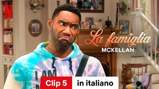 La famiglia McKellan Stagione 5 Clip 5  Trailer in italiano  Netflix [upl. by Durno]