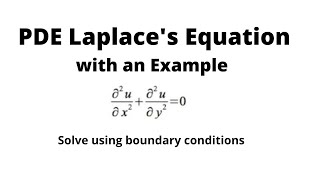 Laplaces Equation Partial Differential Equations with an Example [upl. by Ledairam]