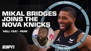 Perk on Mikal Bridges joining the NOVA KNICKS 🗣️ HELL YEA he was their guy  NBA Today [upl. by Ahsata]