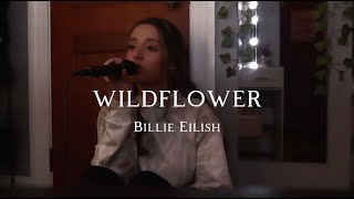 WILDFLOWER  Billie Eilish Cover By Destiny [upl. by Brockie]