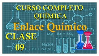 CLASE 09  ENLACE QUÍMICO  Curso Completo de Química [upl. by Oicatsana]