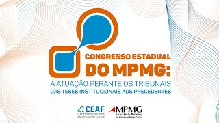 Congresso Estadual do MPMG  Padrões decisórios nas cortes de apelo  Precedentes judiciais [upl. by Nnaeus]