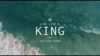 Live Like a King  King Island 2019 [upl. by Essilrahc]