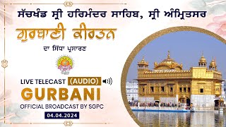 Official SGPC LIVE Audio Gurbani Kirtan  Sachkhand Sri Harmandir Sahib Sri Amritsar  442024 [upl. by Byran]