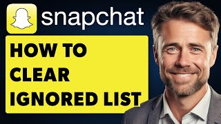 How to Clear quotIgnored From Added Mequot list on Snapchat Full 2024 Guide [upl. by Hertzfeld]