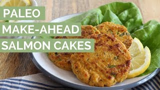 MakeAhead Paleo Salmon Cakes Recipe [upl. by Devonna]