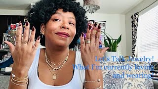 Lets Talk Jewelry What Im Loving and Wearing [upl. by Ihtak]