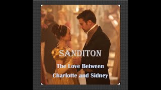 Sanditon  The Love Between Charlotte amp Sidney [upl. by Rue352]