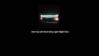 LED Hood Strip Light Night View Start Up 2004 Silverado [upl. by Aisanahta]