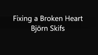 Fixing a Broken Heart  Björn Skifs [upl. by Ycam879]