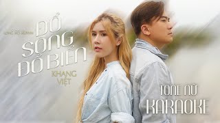 Karaoke Tone Nữ Đổ Sông Đổ Biển  Khang Việt  Beat Gốc Ko Bè [upl. by Mas]