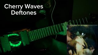 Cherry Waves  Deftones Guitar Cover [upl. by Naitsirc]