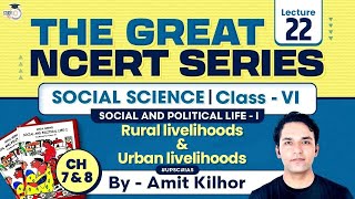 The Great NCERT Series Social Science Class 6  Lesson 7 amp 8  Rural amp Urban Livelihoods  UPSC [upl. by Infeld890]