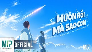 SƠN TÙNG MTP x BOMATELA  MUỘN RỒI MÀ SAO CÒN REMIX  OFFICIAL VISUALIZER [upl. by Engis837]