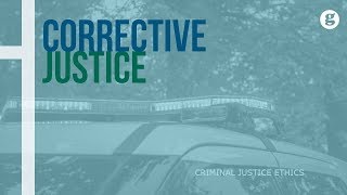 Corrective Justice [upl. by Aliahs]