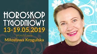 Horoskop tygodniowy od 13 do 19 maja 2019 [upl. by Annoj]