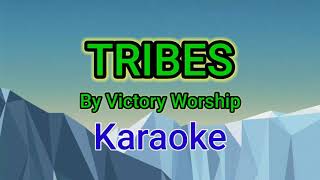 Tribes by Victory worship karaoke version [upl. by Allimac72]