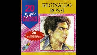 Reginaldo Rossi  20 Super Sucessos 2000 Completo [upl. by Aseek]