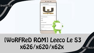 WoRFReD ROM Leeco Le S3  x626x620x62x [upl. by Anwahsiek476]