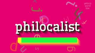 How to say quotphilocalistquot High Quality Voices [upl. by Ihculo]